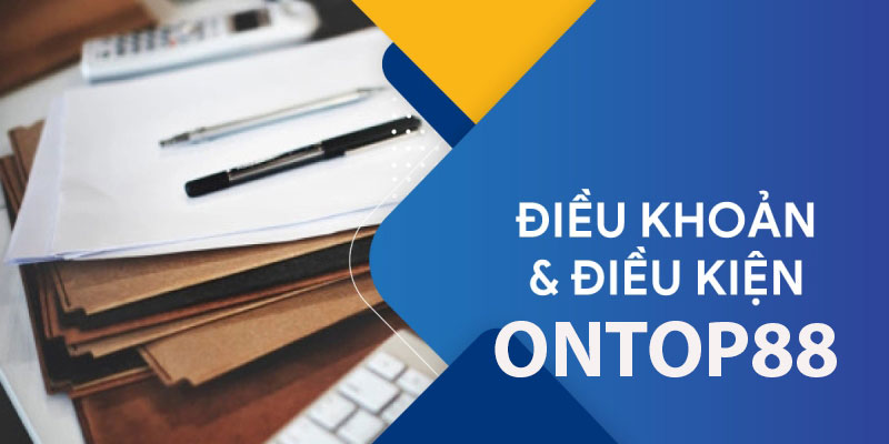 Đôi nét về điều khoản Ontop88